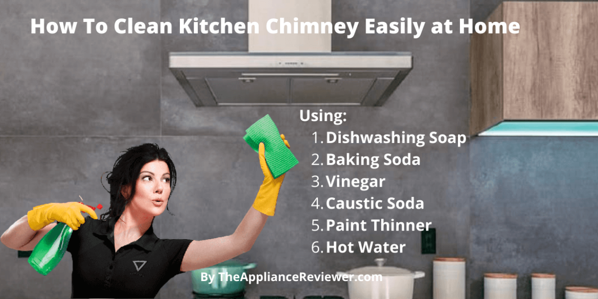 How To Clean A Kitchen Chimney Easily At Home 1170x585 